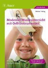 Moderner Musikunterricht mit Orff-Instrumenten