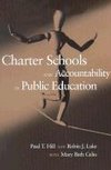 Hill, P:  Charter Schools and Accountability in Public Educa