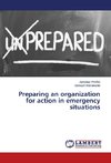 Preparing an organization for action in emergency situations