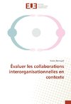 Évaluer les collaborations interorganisationnelles en contexte