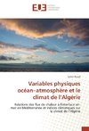 Variables physiques océan-atmosphère et le climat de l'Algérie