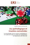 Jeu pathologique et troubles comorbides