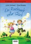 Ein Rucksack voller Glück. Erstleser - Schulbuchausgabe