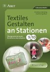 Textiles Gestalten an Stationen 9-10