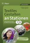 Textiles Gestalten an Stationen 7-8