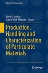 Production, Handling and Characterization of Particulate