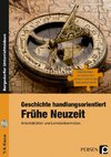 Geschichte handlungsorientiert: Frühe Neuzeit