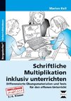 Schriftliche Multiplikation inklusiv unterrichten