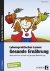 Lebenspraktisches Lernen: Gesunde Ernährung