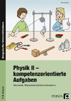 Physik II - kompetenzorientierte Aufgaben