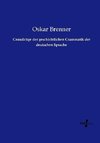 Grundzüge der geschichtlichen Grammatik der deutschen Sprache