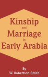 Kinship and Marriage in Early Arabia