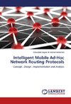 Intelligent Mobile Ad-Hoc Network Routing Protocols