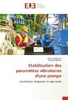 Stabilisation des paramètres vibratoires d'une pompe