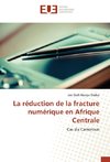 La réduction de la fracture numérique en Afrique Centrale