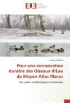 Pour une conservation durable des Oiseaux d'Eau du Moyen Atlas Maroc