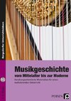 Musikgeschichte: vom Mittelalter bis zur Moderne