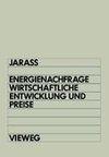 Energienachfrage, wirtschaftliche Entwicklung und Preise