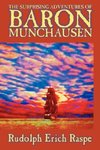 The Surprising Adventures of Baron Munchausen by Rudolf Erich Raspe, Historical Fiction