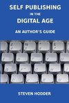 Self Publishing in the Digital Age - An Author's Guide