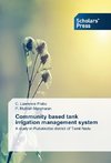 Community based tank irrigation management system