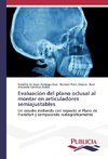 Evaluación del plano oclusal al montar en articuladores semiajustables