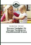 Kavram Yanilgilari Ve Kavram Yanilgilarinin Düzeltilmesinde Drama