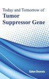 Today and Tomorrow of Tumor Suppressor Gene