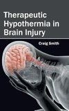 Therapeutic Hypothermia in Brain Injury