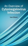 An Overview of Cytomegalovirus Infection