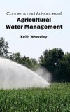 Concerns and Advances of Agricultural Water Management