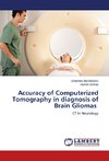 Accuracy of Computerized Tomography in diagnosis of Brain Gliomas ¿