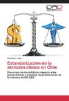 Estandarización de la atención clínica en Chile