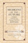 Medicine of the Future