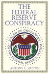 The Federal Reserve Conspiracy