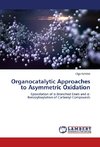 Organocatalytic Approaches to Asymmetric Oxidation