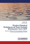 Physico-Chemical Techniques to Treat Cocktail Wastewater from CETP