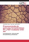 Procesamiento de películas ferroeléctricas PT y PZT mediante CVD-AA