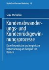 Kundenabwanderungs- und Kundenrückgewinnungsprozesse