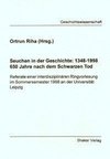 Seuchen in der Geschichte: 1348-1998. 650 Jahre nach dem schwarzen Tod