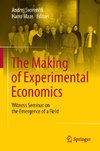 The Making of Experimental Economics