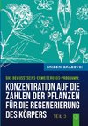 Konzentration auf die Zahlen der Pflanzen für die Regenerierung des Körpers - TEIL 3