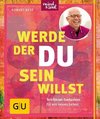 Werde, der du sein willst