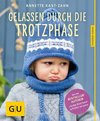 Gelassen durch die Trotzphase