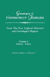 Genealogies of Connecticut Families, from The New England Historical and Genealogical Register. In Three Volumes. Volume I