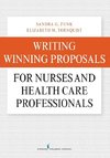 Writing Winning Proposals for Nurses and Health Care Professionals