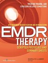 Eye Movement Desensitization and Reprocessing (Emdr) Therapy Scripted Protocols and Summary Sheets