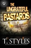 The Ungrateful Bastards (The Cartel Publications Presents)