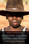 Aboriginal Children, History and Health