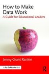 Rankin, J: How to Make Data Work